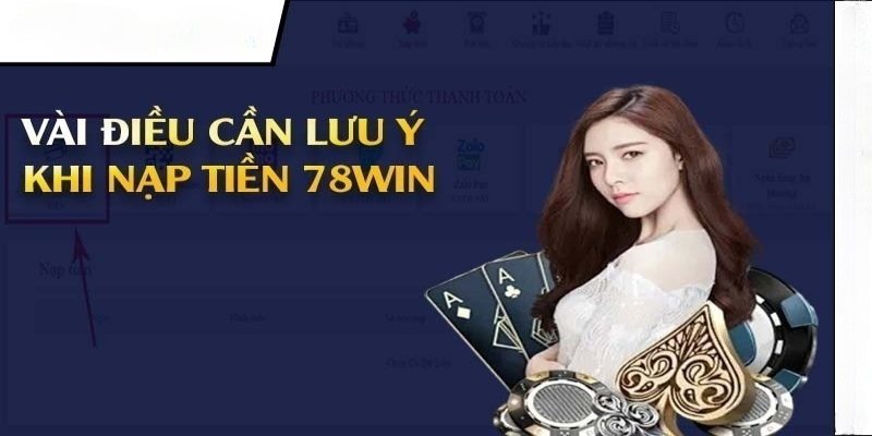 Nạp Tiền 78WIN - Khám Phá Thiên Đường Cá Cược Tuyệt Đỉnh 1 Những điều kiện then chốt khi chuyển vốn tại 78WIN